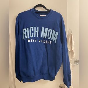 Tinx Rich Mom Sweatshirt